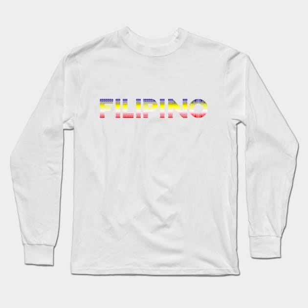 FILIPINO 2 Long Sleeve T-Shirt by ArtNimexion